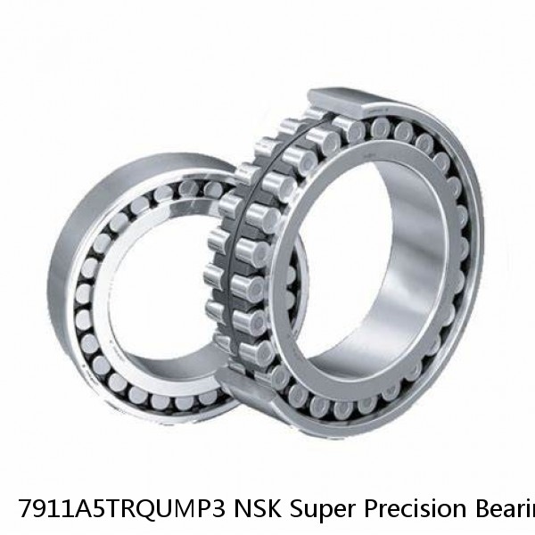 7911A5TRQUMP3 NSK Super Precision Bearings