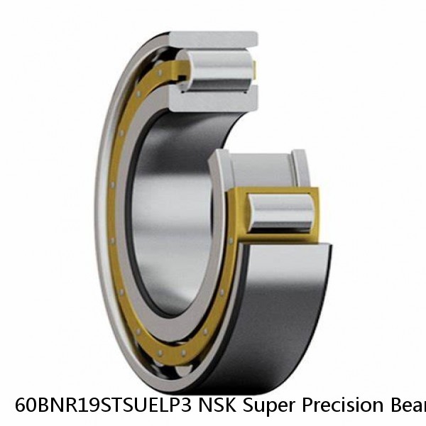60BNR19STSUELP3 NSK Super Precision Bearings