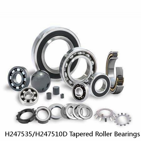 H247535/H247510D Tapered Roller Bearings